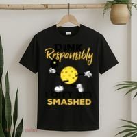 Dink Responsibly Don't Get Smashed Funny Pickleball Player T-Shirt thumb 2