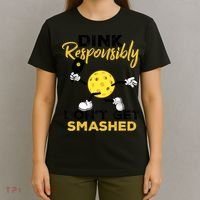 Dink Responsibly Don't Get Smashed Funny Pickleball Player T-Shirt thumb 4