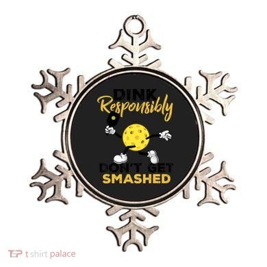 Dink Responsibly Don't Get Smashed Funny Pickleball Player Ornament