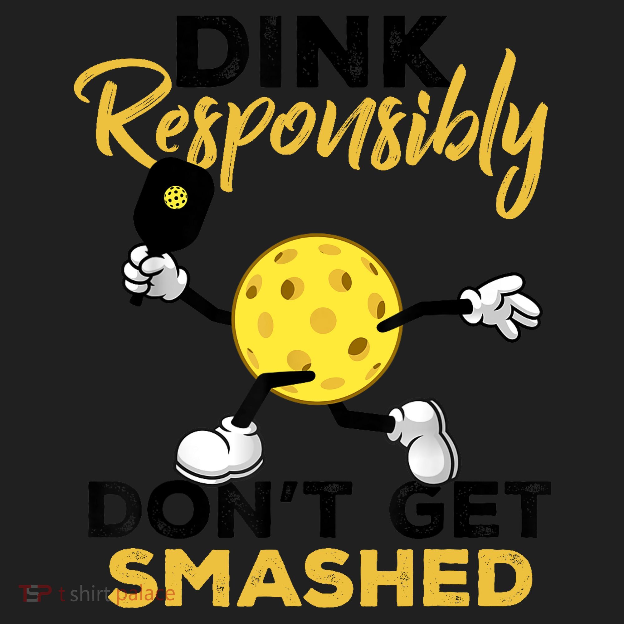 Dink Responsibly Don't Get Smashed Funny Pickleball Player Golf Towel