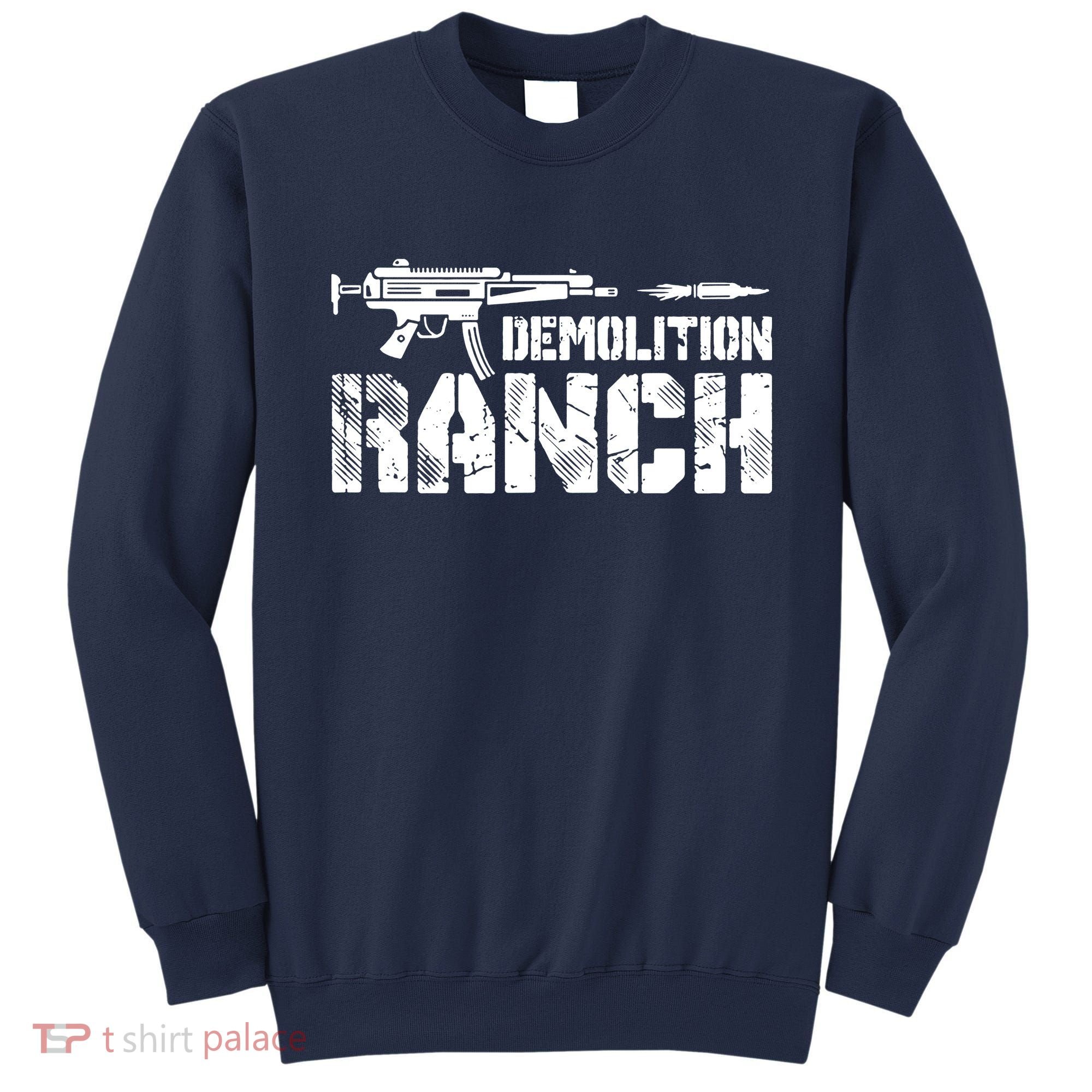 Demolition Ranch Sweatshirt
