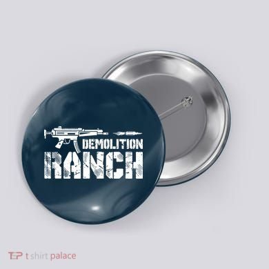 Demolition Ranch Button