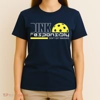 Dink Responsibly Don't Get Smashed Funny Pickleball T-Shirt thumb 4
