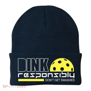 Dink Responsibly Don't Get Smashed Funny Pickleball Beanie