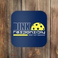 Dink Responsibly Don't Get Smashed Funny Pickleball Coaster thumb 0
