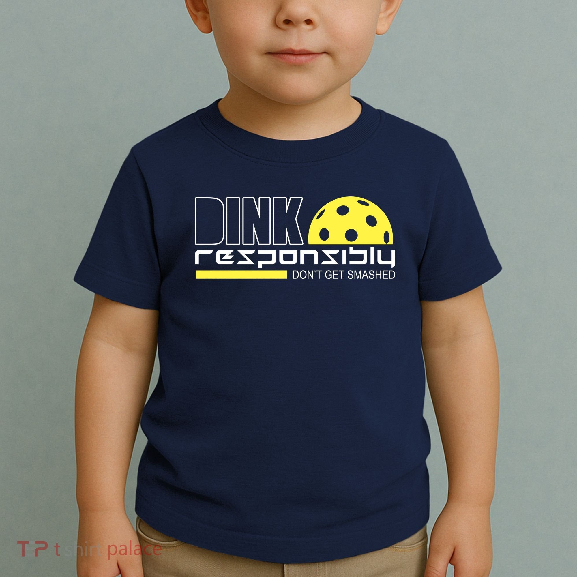 Dink Responsibly Don't Get Smashed Funny Pickleball Toddler T-Shirt