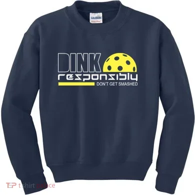 Dink Responsibly Don't Get Smashed Funny Pickleball Kids Sweatshirt