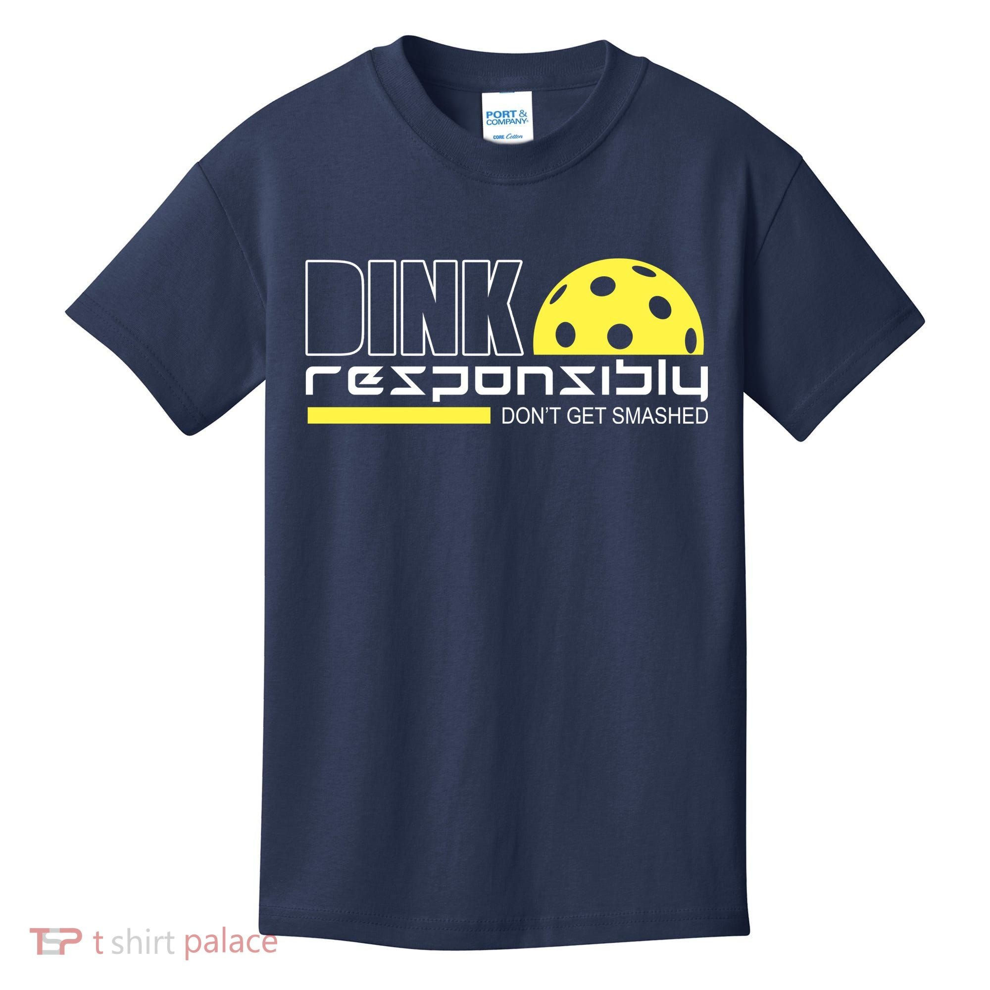 Dink Responsibly Don't Get Smashed Funny Pickleball Kids T-Shirt