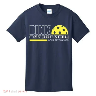 Dink Responsibly Don't Get Smashed Funny Pickleball Kids T-Shirt