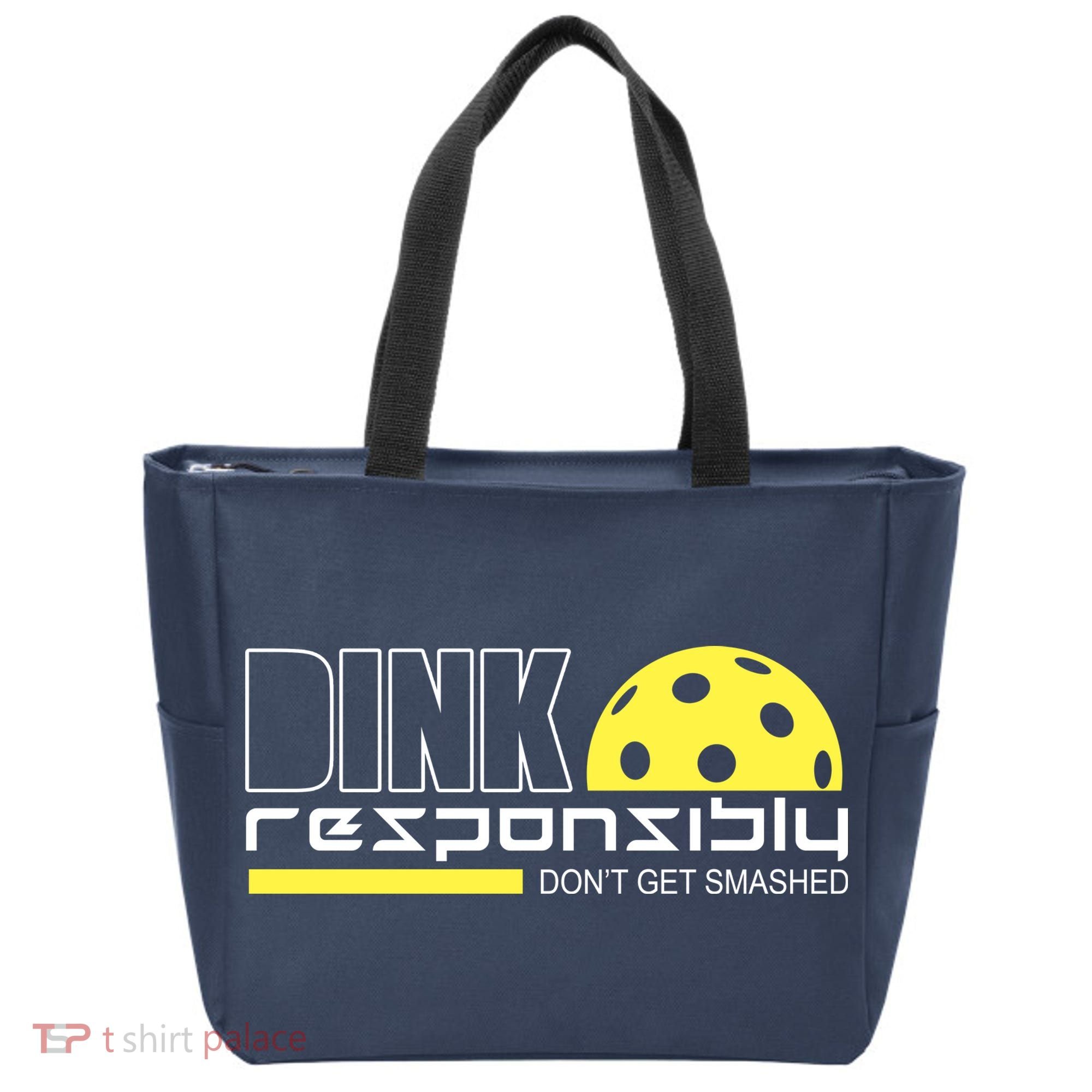 Dink Responsibly Don't Get Smashed Funny Pickleball Tote Bag