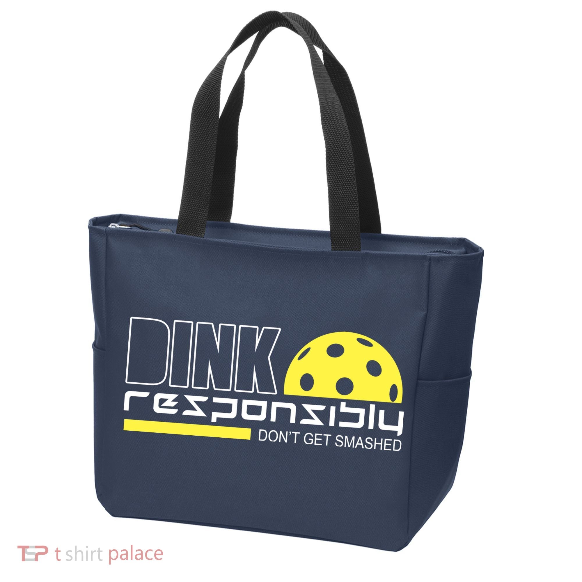 Dink Responsibly Don't Get Smashed Funny Pickleball Tote Bag