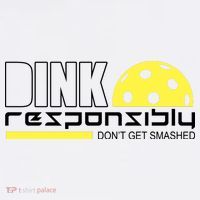 Dink Responsibly Don't Get Smashed Funny Pickleball Garment-Dyed Sweatshirt thumb 2