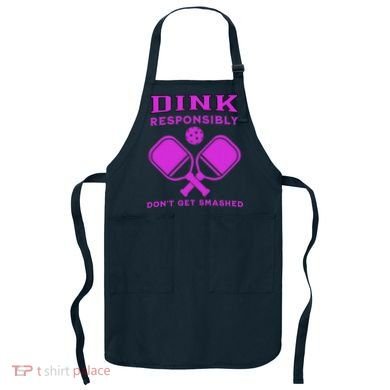 Dink Responsibly Don't Get Smashed Purple Pickleball Paddles Apron