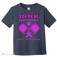 Dink Responsibly Don't Get Smashed Purple Pickleball Paddles Toddler T-Shirt thumb 0