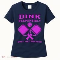 Dink Responsibly Don't Get Smashed Purple Pickleball Paddles Women's T-Shirt thumb 0