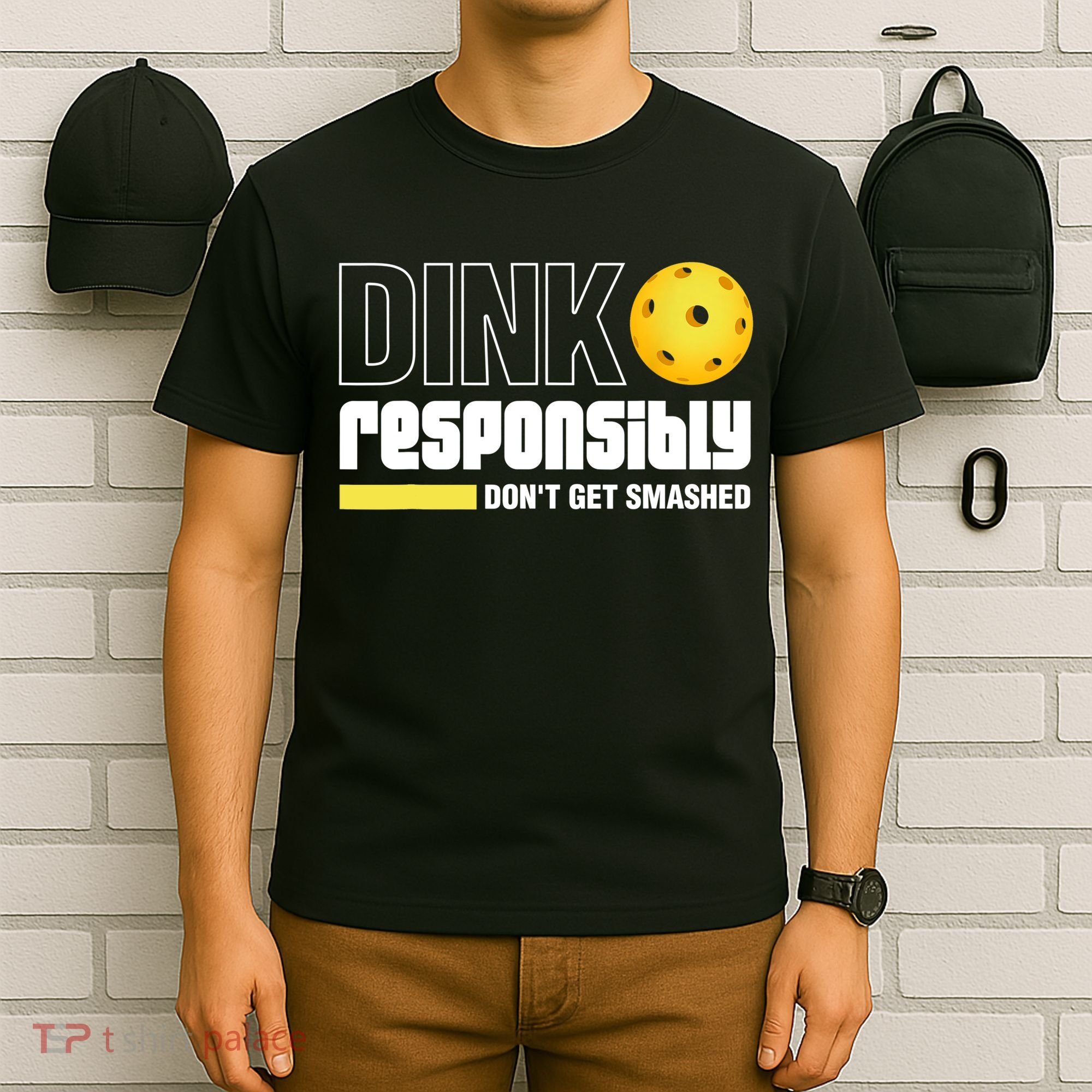 Dink Responsibly Don't Get Smashed Pickleball Gift TShirt T-Shirt