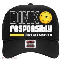 Dink Responsibly Don't Get Smashed Pickleball Gift TShirt Hat thumb 0