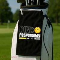 Dink Responsibly Don't Get Smashed Pickleball Gift TShirt Golf Towel thumb 2
