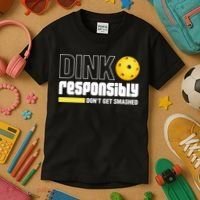 Dink Responsibly Don't Get Smashed Pickleball Gift TShirt Kids T-Shirt thumb 3
