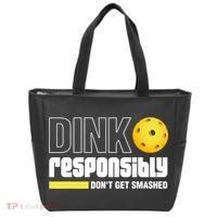 Dink Responsibly Don't Get Smashed Pickleball Gift TShirt Tote Bag thumb 0