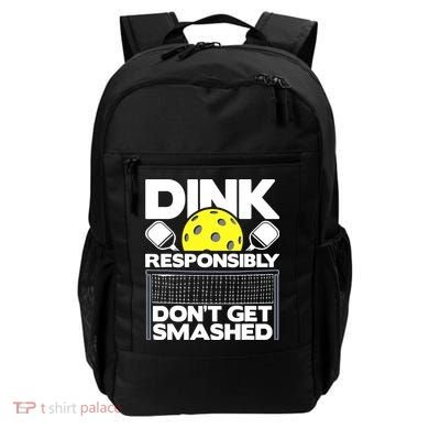 Dink Responsibly Don't Get Smashed Pickleball Backpack