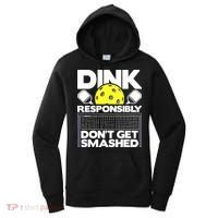Dink Responsibly Don't Get Smashed Pickleball Women's Hoodie thumb 0