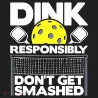 Dink Responsibly Don't Get Smashed Pickleball Tumbler thumb 3