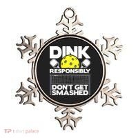 Dink Responsibly Don't Get Smashed Pickleball Ornament thumb 0