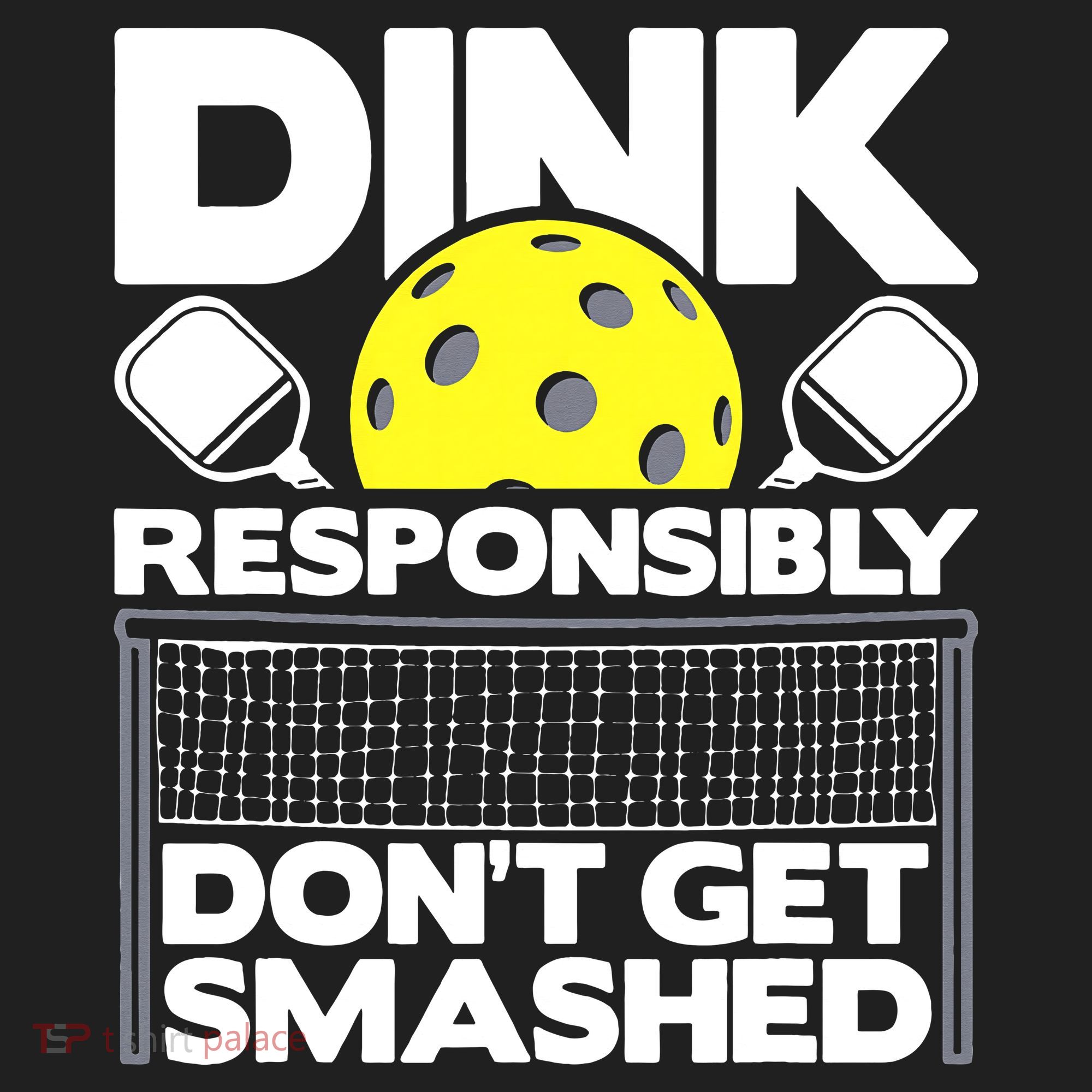 Dink Responsibly Don't Get Smashed Pickleball Hat
