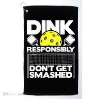 Dink Responsibly Don't Get Smashed Pickleball Golf Towel thumb 0
