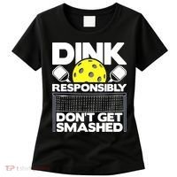 Dink Responsibly Don't Get Smashed Pickleball Women's T-Shirt thumb 0