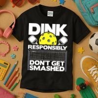 Dink Responsibly Don't Get Smashed Pickleball Kids T-Shirt thumb 3