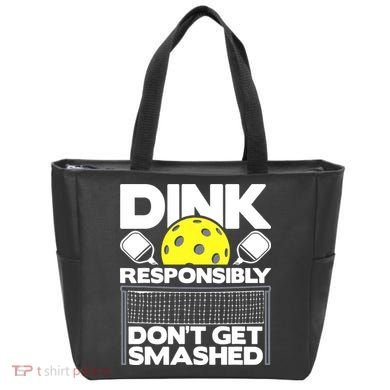 Dink Responsibly Don't Get Smashed Pickleball Tote Bag