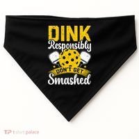 Dink Responsibly Don't Get Smashed Pickleball USA-Made Doggie Bandana thumb 0