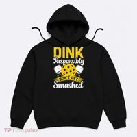 Dink Responsibly Don't Get Smashed Pickleball Hoodie thumb 0