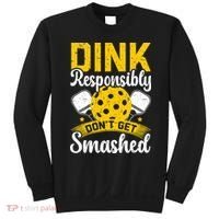 Dink Responsibly Don't Get Smashed Pickleball Sweatshirt thumb 0