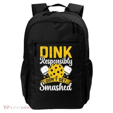 Dink Responsibly Don't Get Smashed Pickleball Backpack