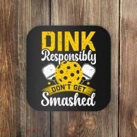 Dink Responsibly Don't Get Smashed Pickleball Coaster thumb 0