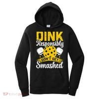 Dink Responsibly Don't Get Smashed Pickleball Women's Hoodie thumb 0