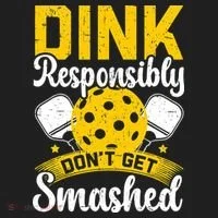 Dink Responsibly Don't Get Smashed Pickleball Tumbler thumb 3