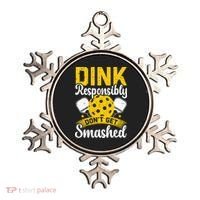 Dink Responsibly Don't Get Smashed Pickleball Ornament thumb 0