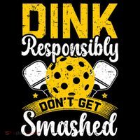 Dink Responsibly Don't Get Smashed Pickleball Ornament thumb 1