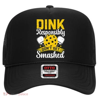 Dink Responsibly Don't Get Smashed Pickleball Hat