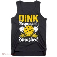 Dink Responsibly Don't Get Smashed Pickleball Tank Top thumb 0