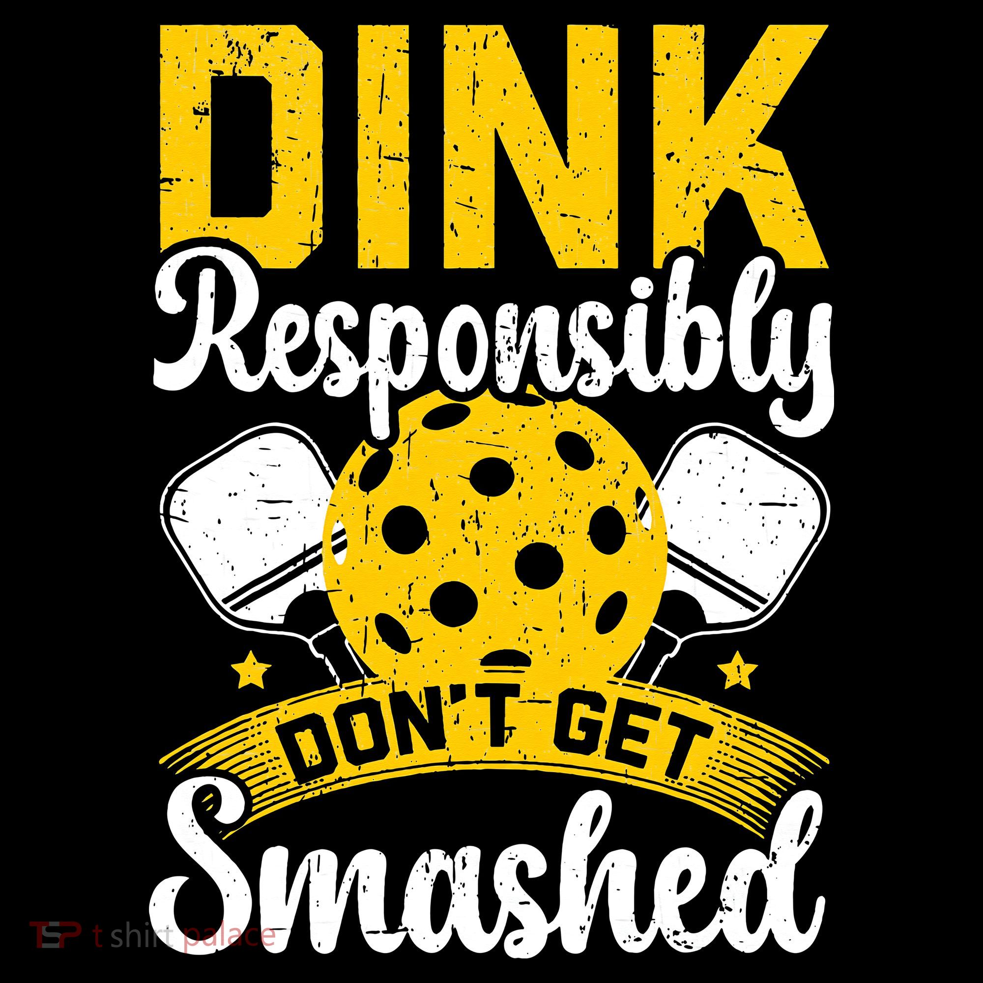 Dink Responsibly Don't Get Smashed Pickleball Toddler T-Shirt