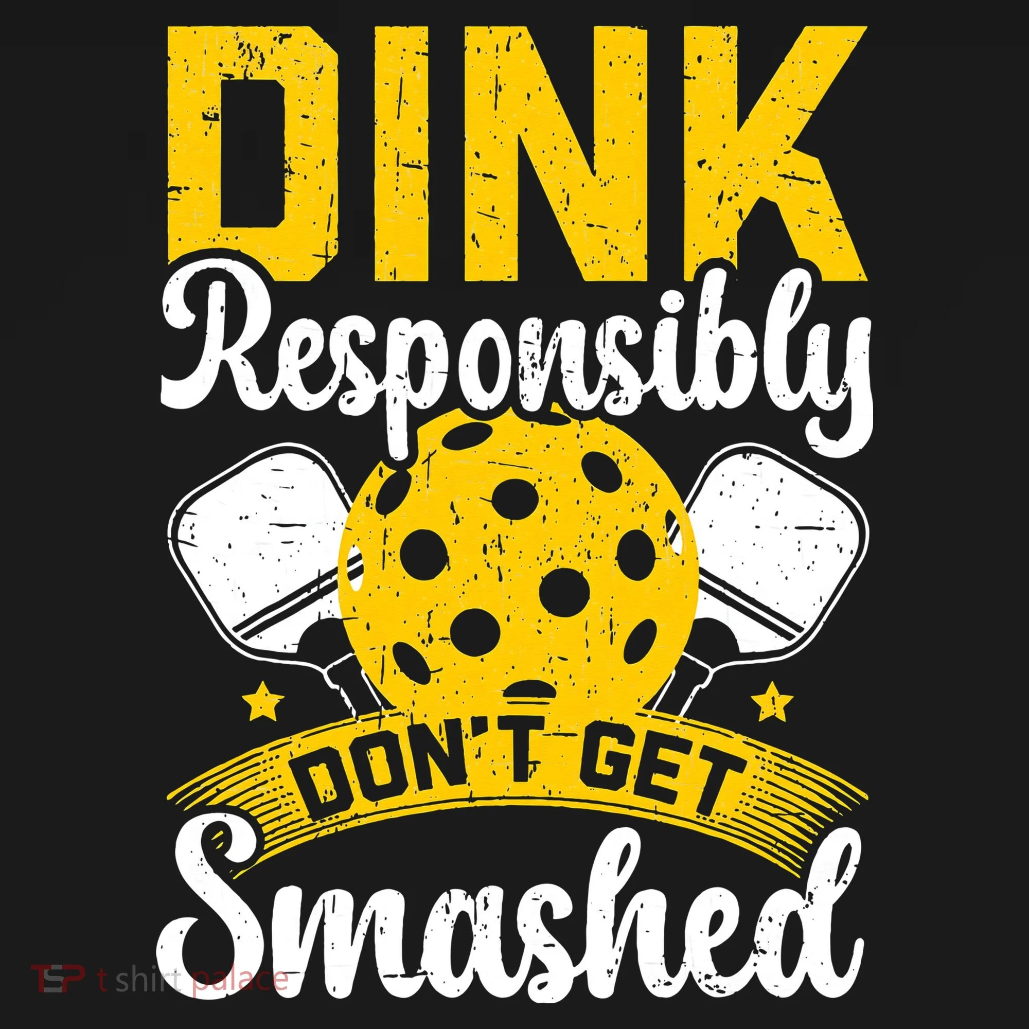 Dink Responsibly Don't Get Smashed Pickleball Women's T-Shirt