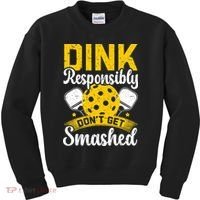 Dink Responsibly Don't Get Smashed Pickleball Kids Sweatshirt thumb 0
