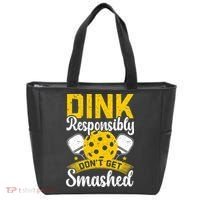 Dink Responsibly Don't Get Smashed Pickleball Tote Bag thumb 0