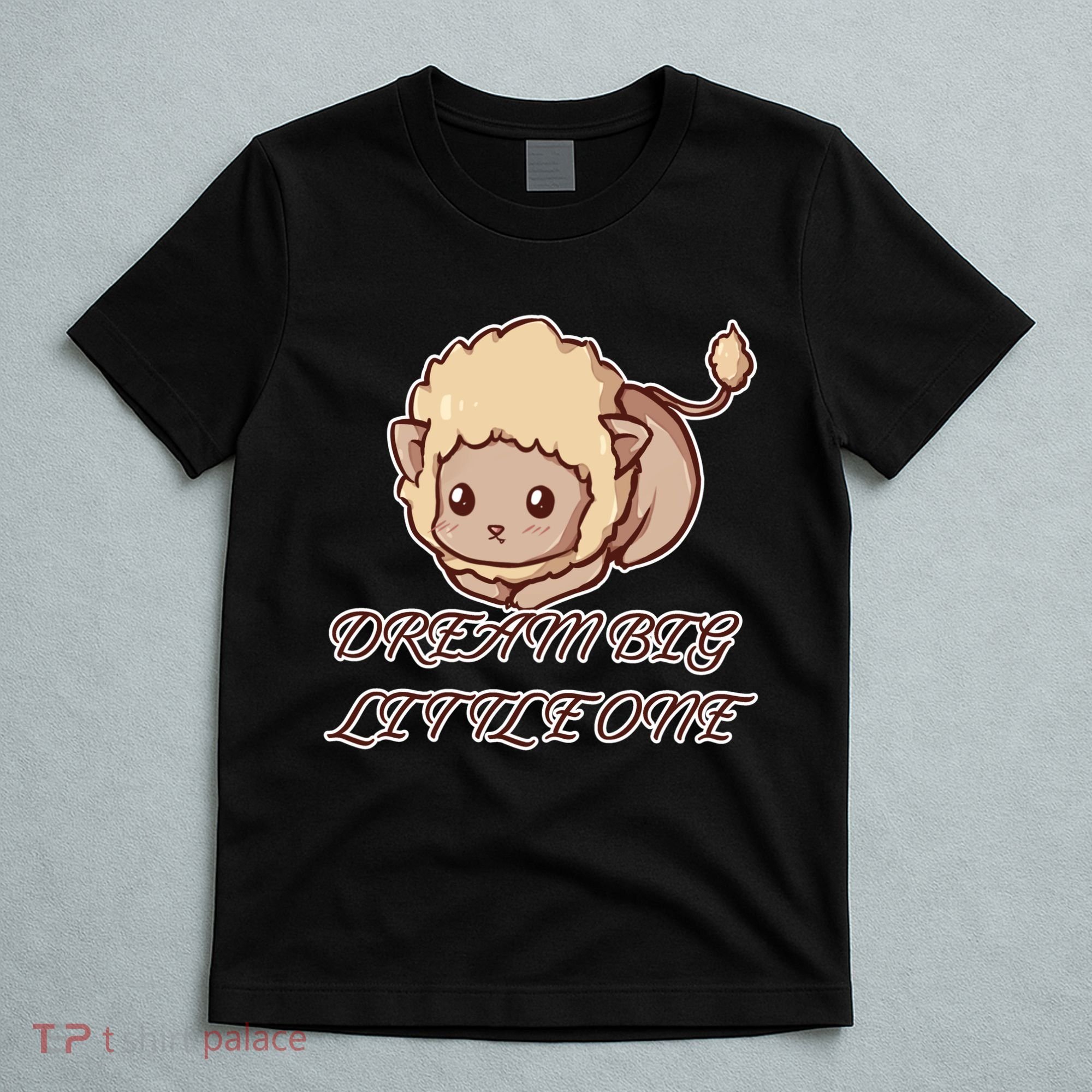 Dream Big Little Lion T-Shirt