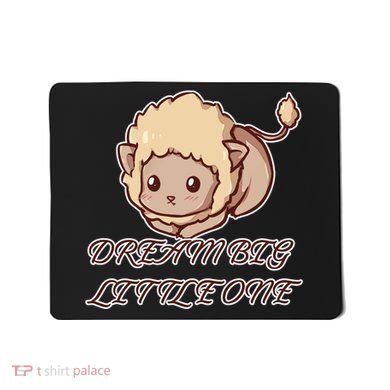Dream Big Little Lion Mousepad